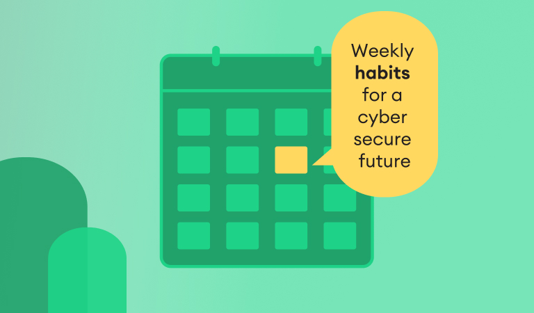 Weekly habits for a cyber secure future